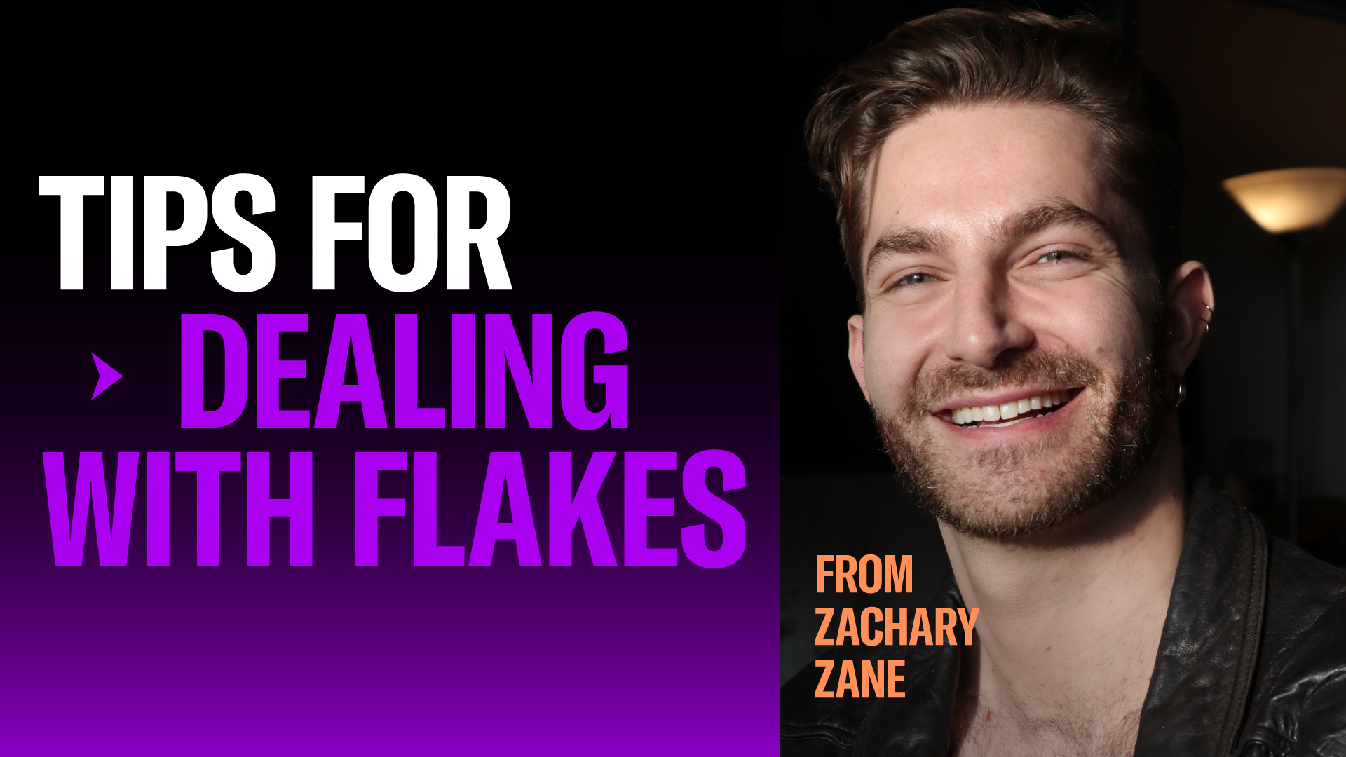 5 TIPS FOR DATING IN THE AGE OF FLAKES WHEN YOU’RE LOOKING FOR COMMITMENT  Zachary Zane is a sex and relationship columnist who recently authored Boyslut: A Memoir and Manifesto.