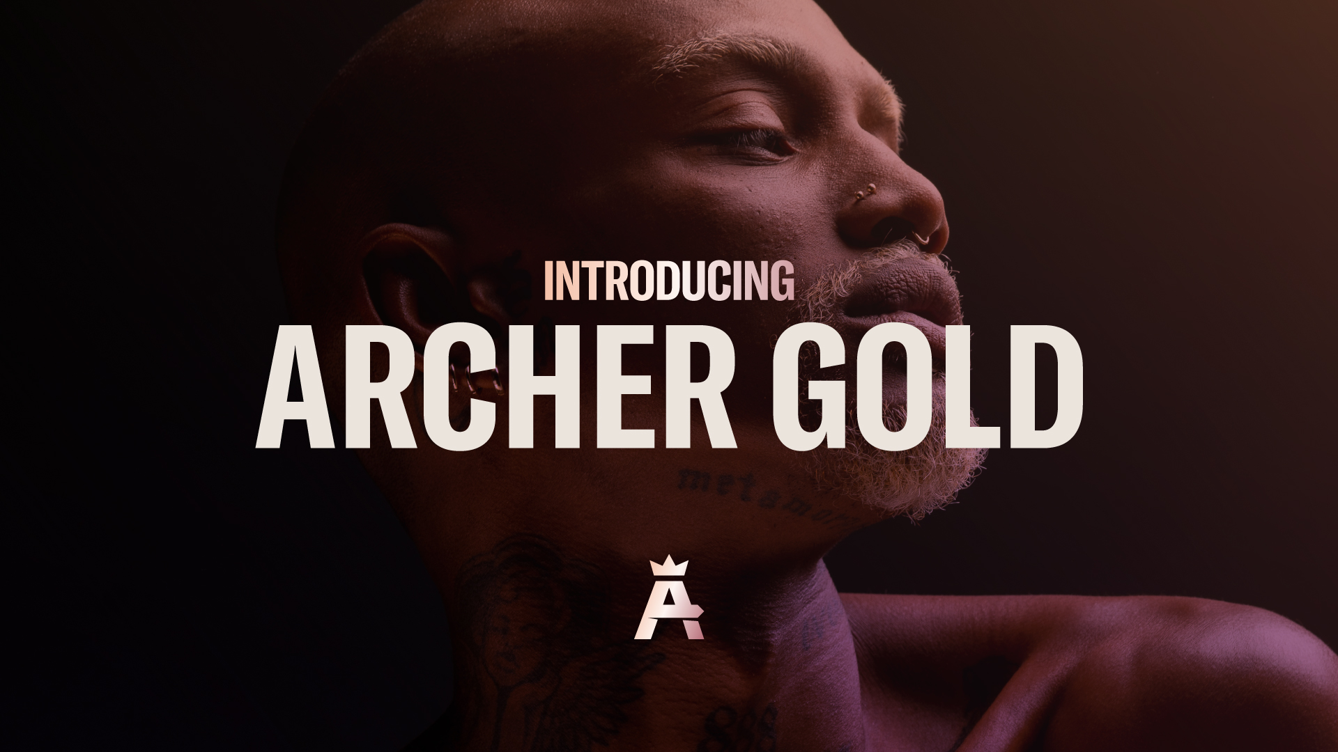 SAY HELLO TO ARCHER GOLD!